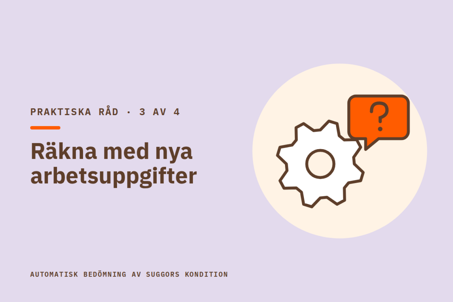 Räkna med nya arbetsuppgifter. Illustration av ett kugghjul och en pratbubbla med frågetecken.