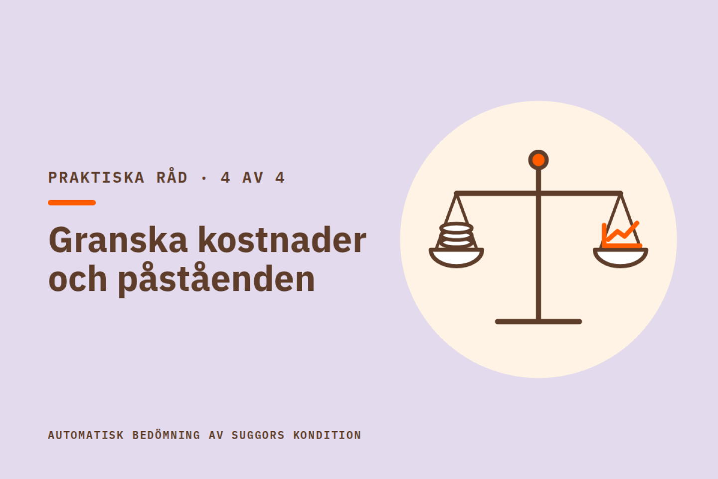 Granska kostnader och påståenden. Illustration av en balansvåg med mynt i ena vågskålen och en stigande kurva i den andra.